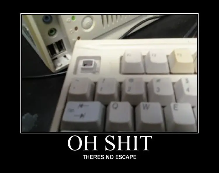 Funny Regret: 'Keyboard With No Escape Button'