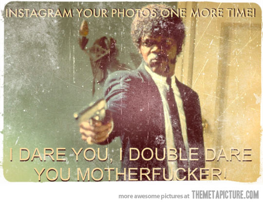 instagram filter - pulp fiction style - funny spoof