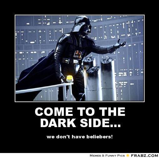 Darth-Vader-COME-TO-THE-DARK-SIDE-we-dont-have-beliebers