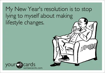 Funny New Years Resolution About Lifestyle Changes