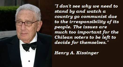 Corrupt Henry Kissinger Quotes About Chilean Voters
