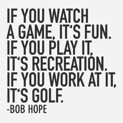 Bob Hope Golf Quotes