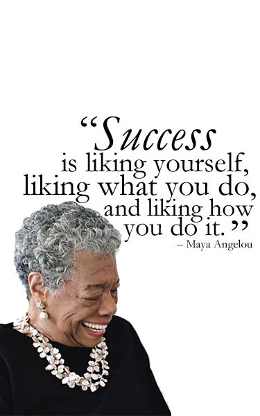 motivational Maya Angelou success quotes about life