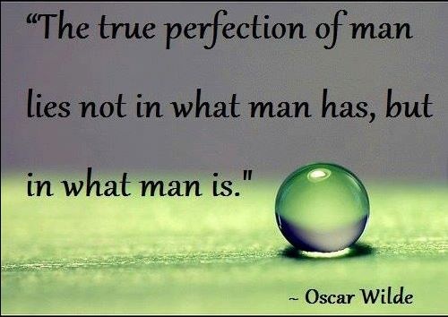 Famous Oscar Wilde Quotes About The True Perfection Of Man
