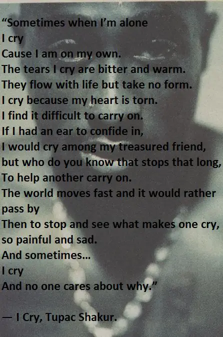 Tupac Shakur Quote - I Cry
