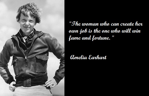 Amelia Earhart Famous Quotes About Courageous Woman
