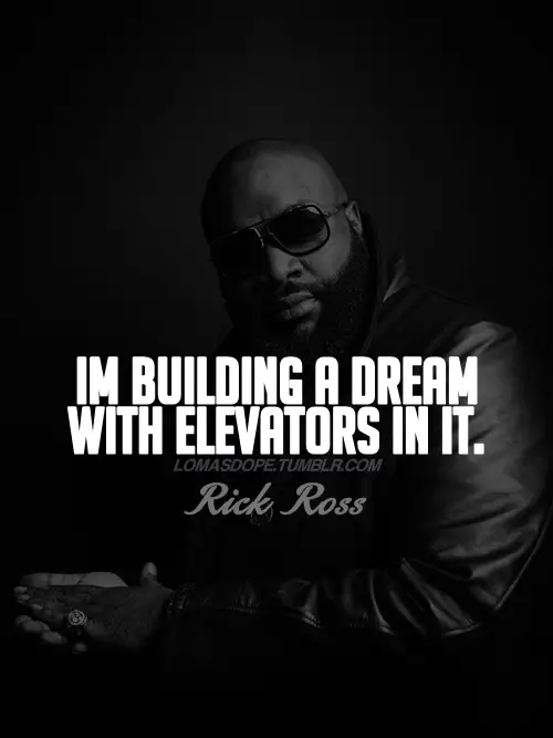 Rick Ross Lyrics About Building A Dream