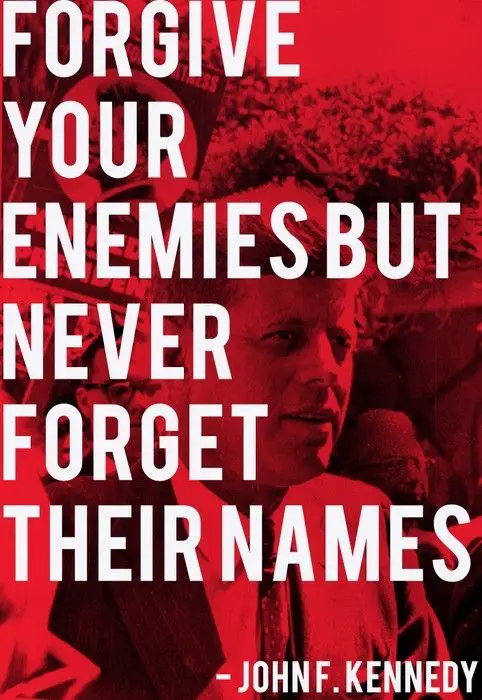 John F. Kennedy Quotes About Enemies And Forgiveness