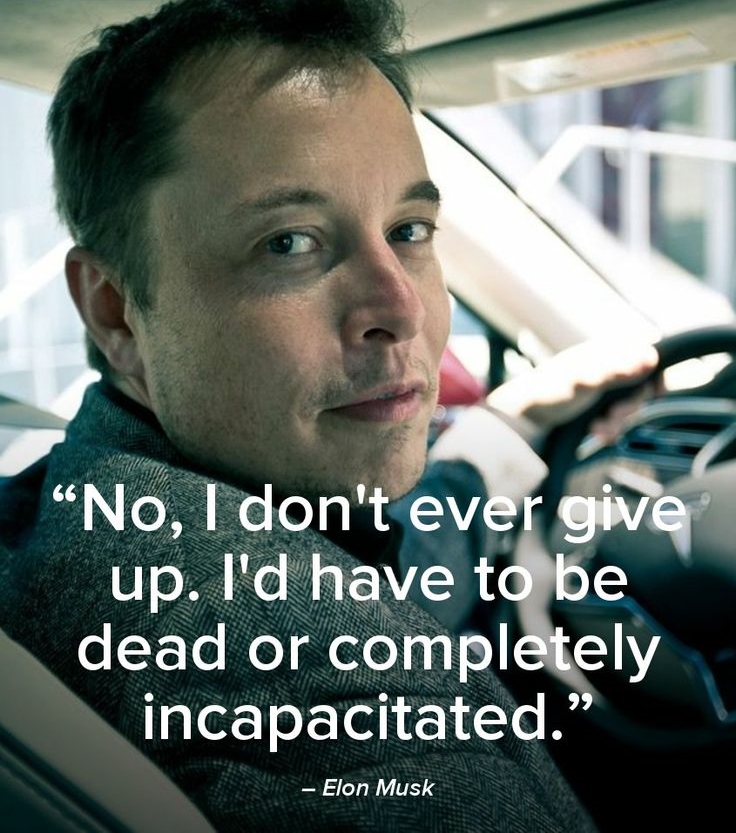 Elon Musk Quotes About Never Giving Up