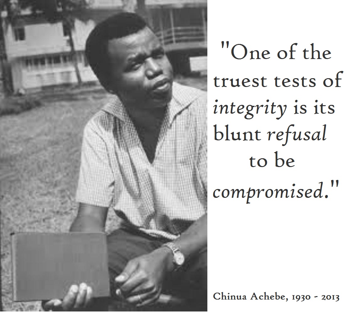 Chinua Achebe Quotes About Integrity