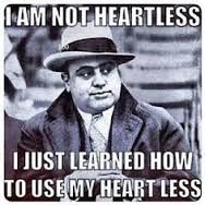 Al Capone Quotes About Being Heartless