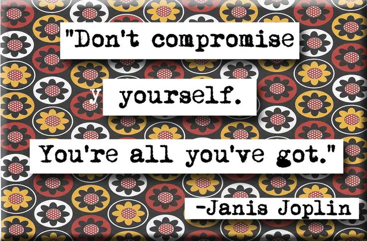 Janis Joplin Lyrics About Never Compromising Yourself