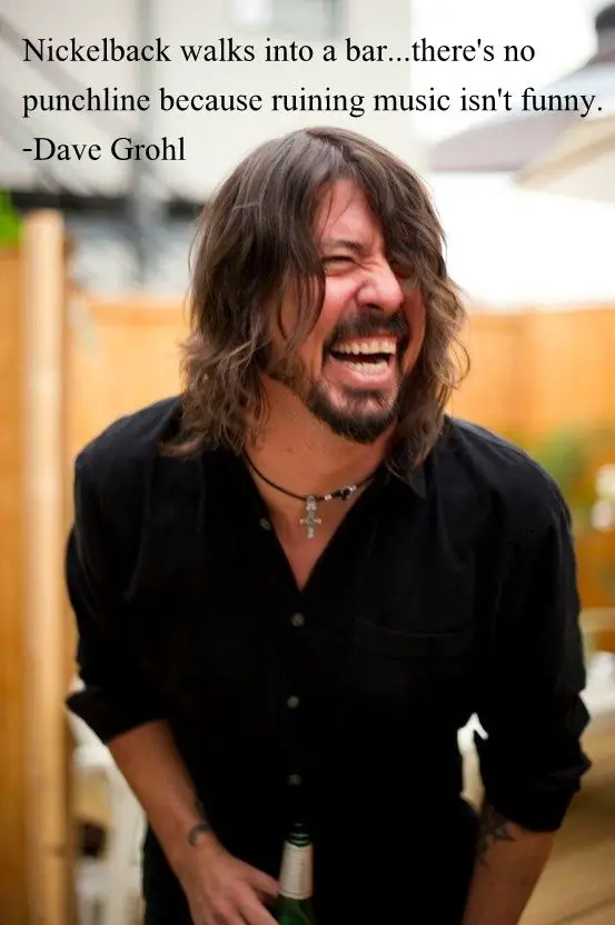 Dave Grohl Quote About Nickelback Band
