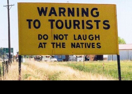 Warning to Tourists: Do not Laugh at Natives