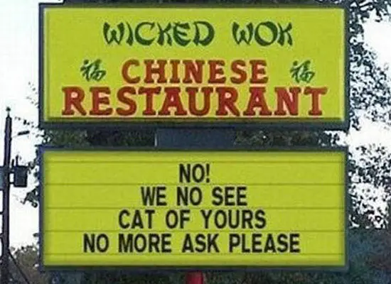 Chinese Restaurant - Funny Sign - We No See Your Cat