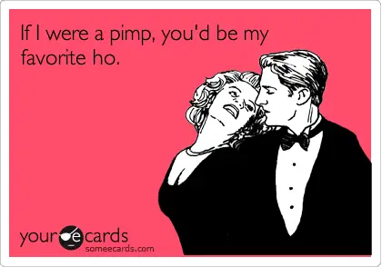 Funny Valentine's Day Card 2 - The Pimp 