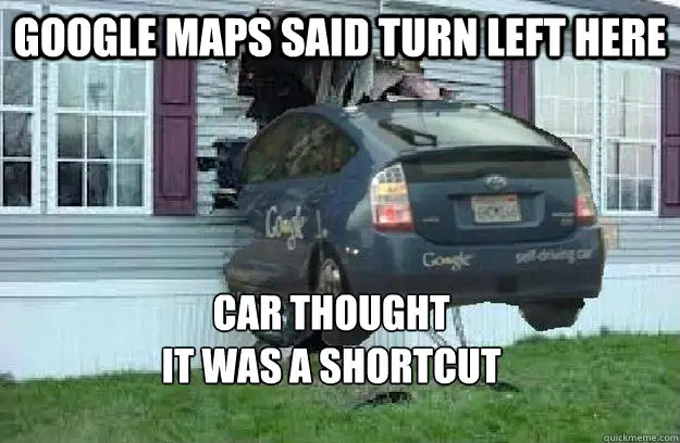 Google Car Thought It Was A ShortCut