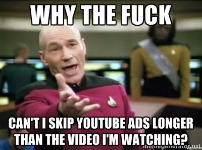 youtube-ads-longer-than-video-piss-me-off