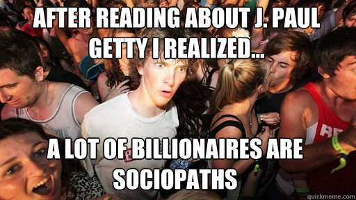 billionaires-sociopaths-j-paul-getty