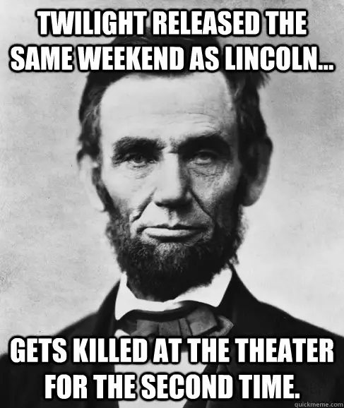 Funniest Twilight Memes - Abraham Lincoln Parody