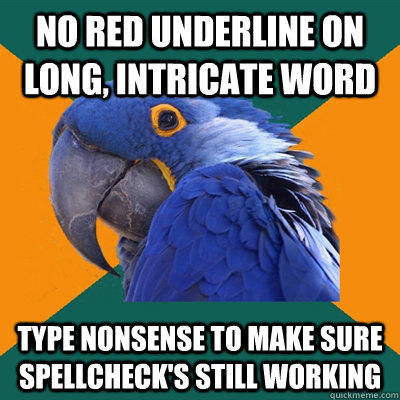 Paranoid Parrot About Spellcheck - Funny Pictures