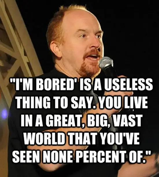 Louis-CK-Quotes-About-Being-Bored