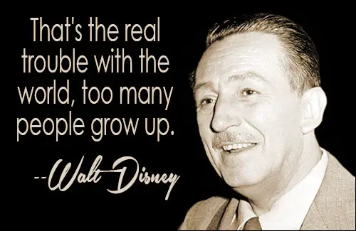 Famous Walt Disney Quotes About Growing Up