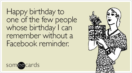 really funny birthday wishes about a Facebook reminder