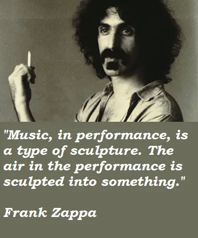 Frank Zappa Quotes About Music