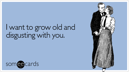 Really Funny Valentines Day Quotes About Growing Old