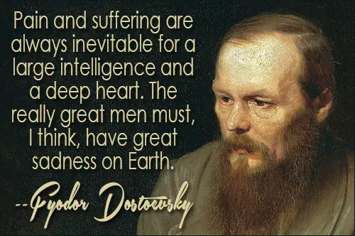 Fyodor Dostoevsky Quotes About Pain And Suffering