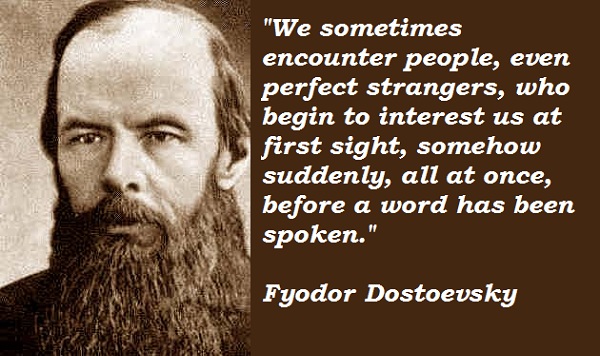 Fyodor Dostoevsky Quotes About Perfect Strangers