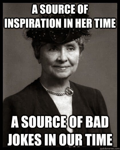 Helen Keller Quotes Funny Helen Keller Jokes: 72 Funniest | Laugh Away | Humoropedia