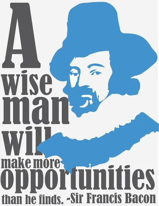Sir Francis Bacon Quotes About Opportunity