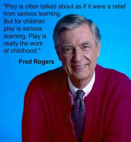 Fred Rogers Quotes About Childrens Play