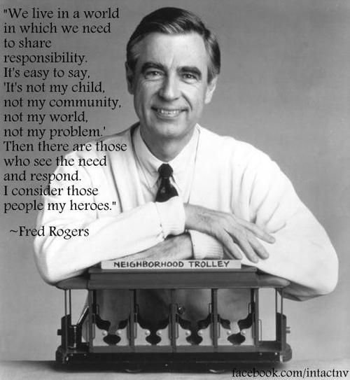 Fred Rogers Quotes About What The World Needs 