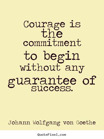 Goethe Quotes About Courage