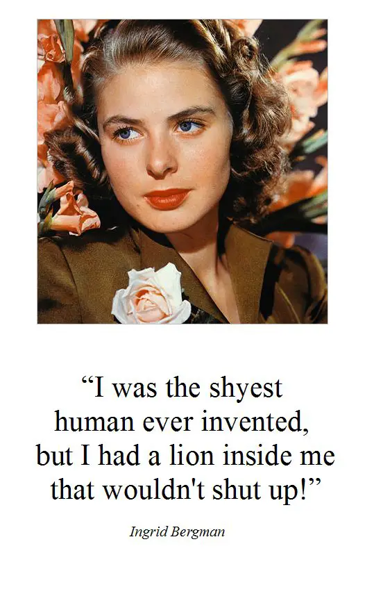Ingrid Bergman Quotes about being shy
