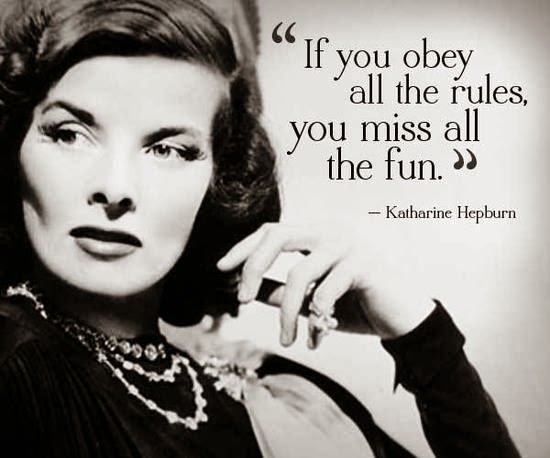 Katharine Hepburn Quotes About Obeying The Rules