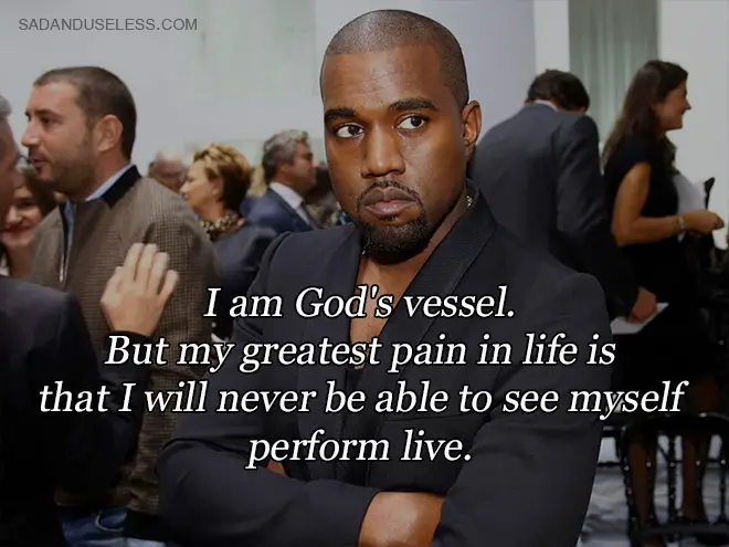 Outrageous Kanye West Quote That Shows His Megalomania