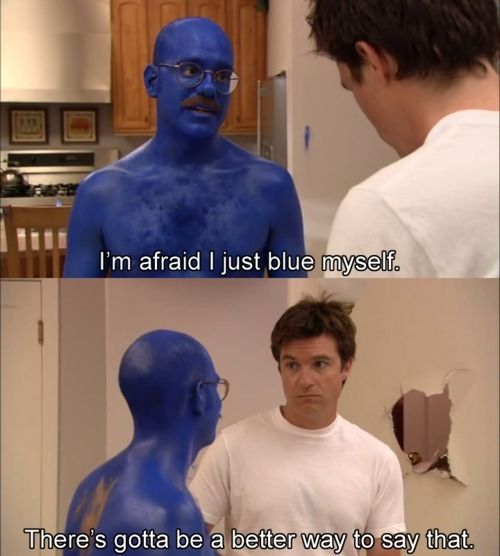 Arrested Development Quotes About Blue Man
