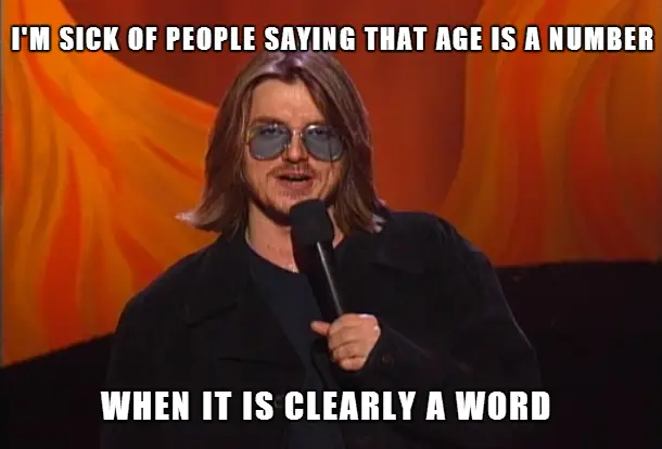 Mitch Hedberg One Liner About Age