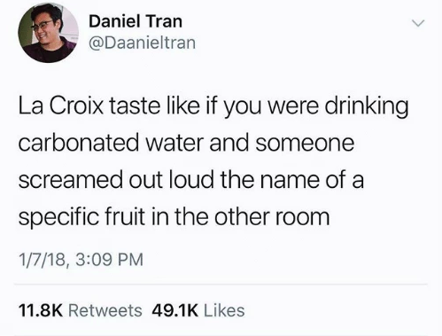 Funny Tweet About La Croix By Daniel Tran