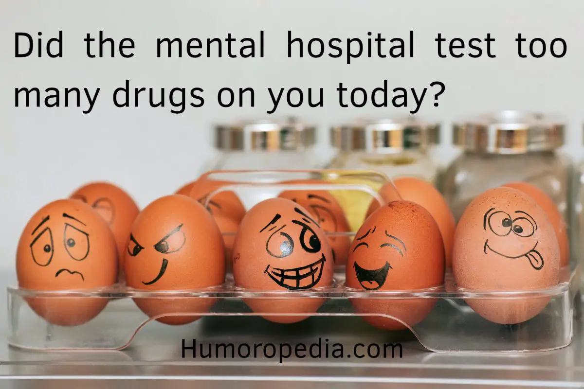 Good Roast Image About Mental Hospital Test