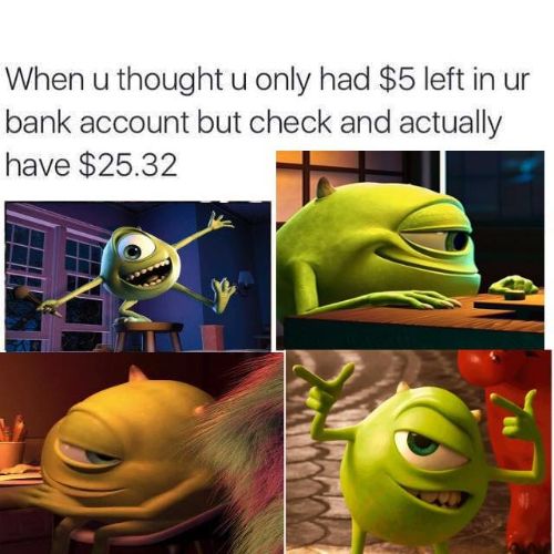 Mike Wazowski Memes About Bank Account Balance