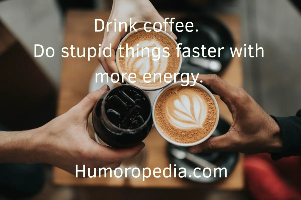Coffee Jokes About High Energy Level