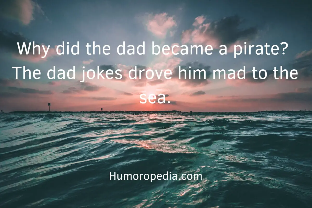 Pirate Dad Joke Related To The Sea