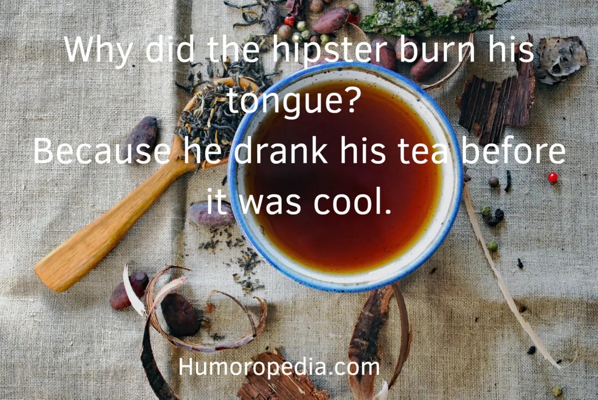 tea joke about hipster