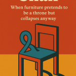 Chair Definition: When Furniture Pretends To Be A Throne But Collapses Anyway